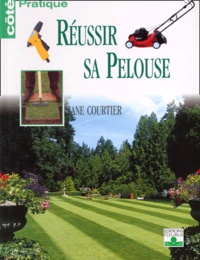 Jane Courtier - Reussir Sa Pelouse.