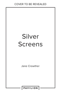 Jane Crowther - Silver Screens - The stories behind 100 remarkable cinemas.