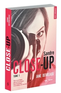 Jane Devreaux - Close-up Tome 1 : Indomptable Sandre.