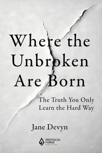 Where the Unbroken Are Born