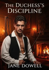 The Duchess’s Discipline