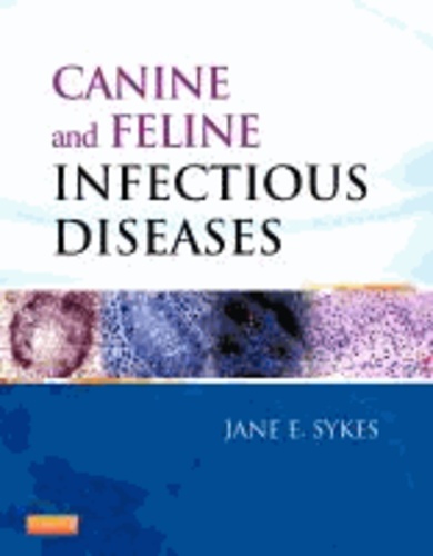 Jane E. Sykes - Canine and Feline Infectious Diseases.