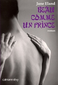 Jane Eland - Beau comme un prince.