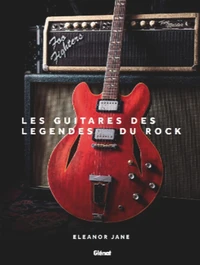 Les guitares des légendes du rock