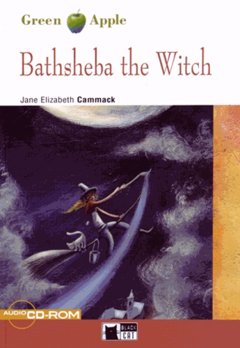 Jane Elizabeth Cammack - Bathsheba the Witch. 1 Cédérom