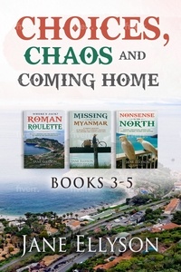  Jane Ellyson - Choices, Chaos and Coming Home: Books 3-5 - Northern Rivers.