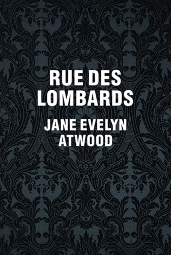 Jane Evelyn Atwood - Rue des Lombards.