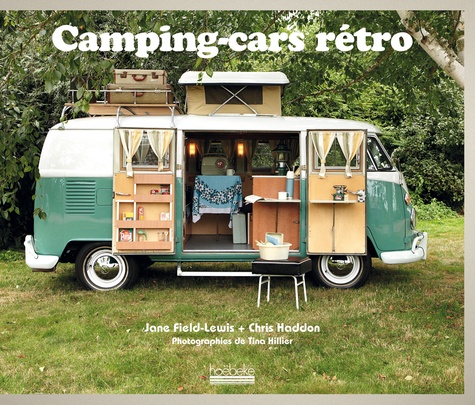 Jane Field-Lewis et Chris Haddon - Camping-cars rétro.