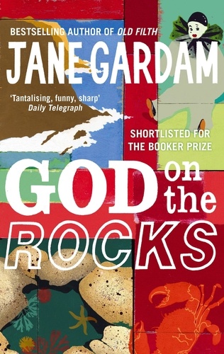 God On The Rocks. Shortlisted for the Booker Prize