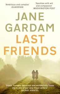Jane Gardam - Last Friends.
