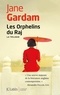 Jane Gardam - Les Orphelins du Raj - La trilogie.