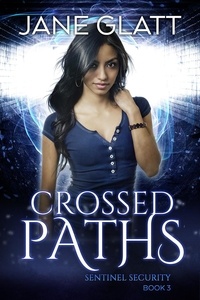  Jane Glatt - Crossed Paths - Sentinel Security, #3.