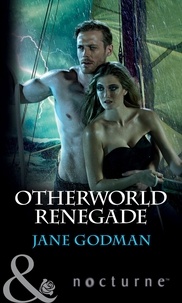 Jane Godman - Otherworld Renegade.