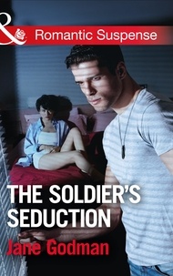 Jane Godman - The Soldier's Seduction.
