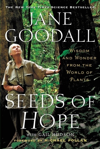 Seeds of Hope. Wisdom and Wonder from the World of Plants
