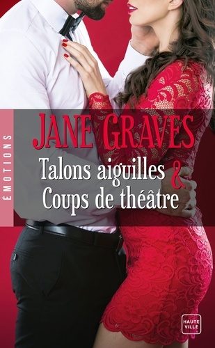 Jane Graves - Talons aiguilles & coups de théâtre.