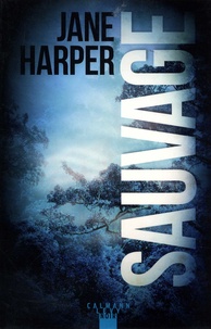 Jane Harper - Sauvage.