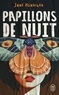 Jane Hennigan - Papillons de nuit.