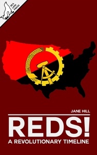  Jane Hill - Reds! A Revolutionary Timeline - Reds!.