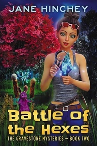  Jane Hinchey - Battle of the Hexes - The Gravestone Mysteries, #2.