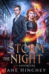  Jane Hinchey - Storm the Night - The Enforcers, #3.