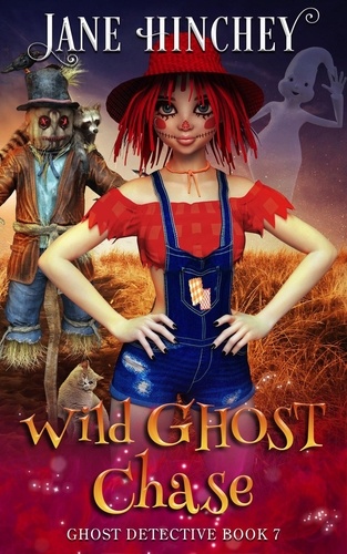  Jane Hinchey - Wild Ghost Chase - The Ghost Detective Mysteries, #7.