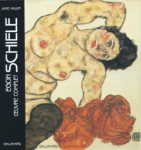 Jane Kallir - Egon Schiele. Oeuvre Complet.