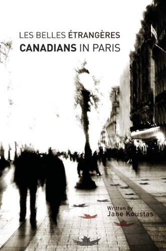 Jane Koustas - Les Belles Étrangères - Canadians in Paris.