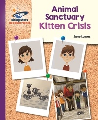 Jane Lawes et Maxime Lebrun - Reading Planet - Animal Sanctuary Kitten Crisis - Purple: Galaxy.