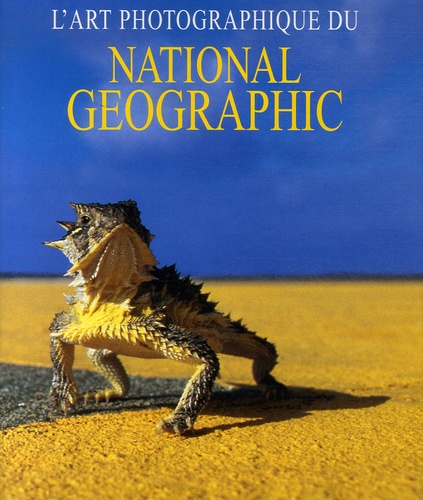 Jane Livingston - L'art photographique du National Geographic.