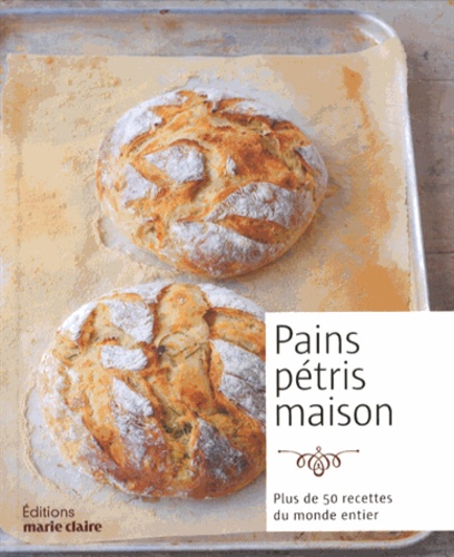 Jane Mason - Pains pétris maison - Plus de 50 recettes du monde entier.