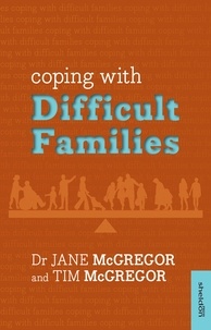 Jane Mcgregor - Coping with Difficult Families.