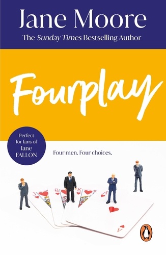 Jane Moore - Fourplay - a wonderfully witty and whimsical rom-com from bestselling author Jane Moore.
