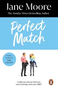 Jane Moore - Perfect Match - a gripping tale of love and betrayal from bestselling author Jane Moore.
