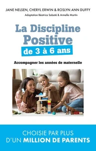 La Discipline positive de 3 à 6 ans
