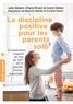 Jane Nelsen et Cheryl Erwin - La discipline positive pour les parents solos.
