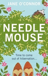 Jane O'Connor - Needlemouse - The uplifting bestseller featuring the most unlikely heroine of 2019.
