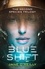 Blue Shift. A thrilling alien space adventure with an unforgettable new heroine