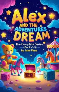 Alex and the Dream Adventures: The Complete Series (Books 1–5)