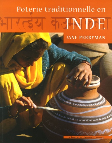 Jane Perryman - Poterie traditionnelle en Inde.