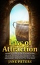  Jane Peters - Law of Attraction: Seven Golden Secrets to Help You Believe, Attract and Manifest the Abundance and Lifestyle You want – Money leads to Personal Freedom.