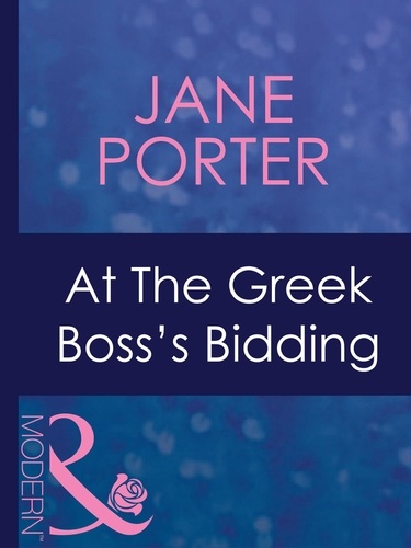 Jane Porter - At The Greek Boss's Bidding.