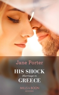 Jane Porter - His Shock Marriage In Greece.