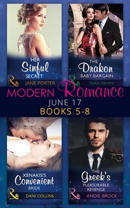 Jane Porter et Tara Pammi - Modern Romance June 2017 Books 5 – 8 - Her Sinful Secret / The Drakon Baby Bargain / Xenakis's Convenient Bride / The Greek's Pleasurable Revenge.