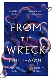 Jane Rawson - From The Wreck.