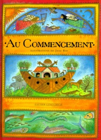 Jane Ray - Au Commencement. Histoires De La Bible.