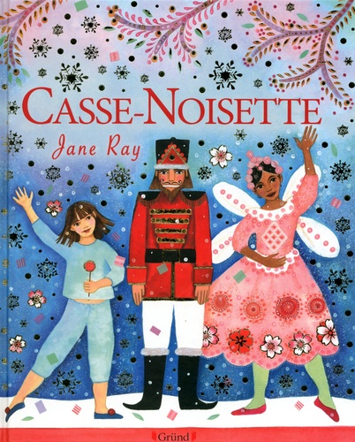 Jane Ray - Casse-Noisette.
