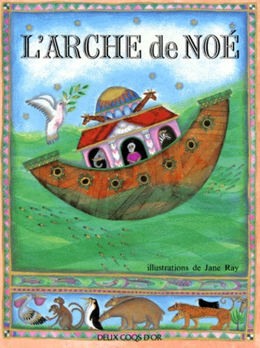 Jane Ray - L'arche de Noé.