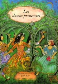 Jane Ray - Les douze princesses.