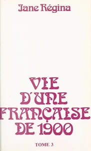 Vie d'une Française de 1900 (3)
